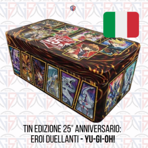 Tin Edizione 25° Anniversario: Eroi Duellanti (ITA) - Yu-Gi-Oh!
